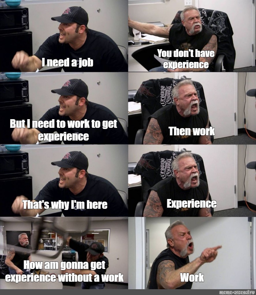 Meme - you need experience to get a job.