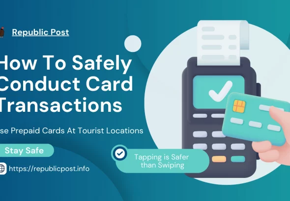 How To Safely Conduct Card Transactions